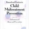 Research and Practices in Child Maltreatment Prevention, Volume 1; Definitions of Abuse and Prevention-Original PDF