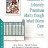 Improving Outcomes of Extremely Premature Infants Through Infant-driven Care-Original PDF