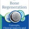 Bone Regeneration: Concepts, Clinical Aspects and Future Directions-Original PDF