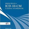 Principles of ICD-10-CM Coding Workbook 4th Edition-Original PDF