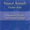 Physical Examinations of Sexual Assault Pocket Atlas: Nonassault Variants and Normal Findings-Original PDF