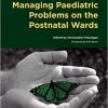 A Practical Guide to Managing Paediatric Problems on the Postnatal Wards-Original PDF
