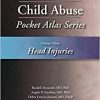 Child Abuse Pocket Atlas Series Volume 3: Head Injuries-Original PDF