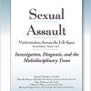 Sexual Assault Victimization Across the Life Span, 2E Volume 1: Investigation, Diagnosis, and the Multidisciplinary Team-Original PDF