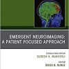Patient Centered Neuroimaging in the Emergency Department, An Issue of Neuroimaging Clinics of North America (The Clinics: Radiology)-Original PDF