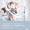 Wearable Technology in Medicine and Health Care-Original PDF