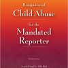 Recognition of Child Abuse for the Mandated Reporter 4E-Original PDF