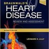 Braunwald’s Heart Disease Review and Assessment 11th Edition(Companion to Braunwald’s Heart Disease)-Original PDF