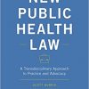 The New Public Health Law: A Transdisciplinary Approach to Practice and Advocacy-Original PDF