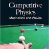 Competitive Physics: Mechanics and Waves-Original PDF
