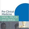 Pre-Clinical Medicine: SAQs, MCQs and EMQs (Medical Finals Revision Series)-Original PDF