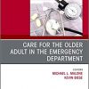 Care for the Older Adult in the Emergency Department, An Issue of Clinics in Geriatric Medicine (The Clinics: Internal Medicine)-Original PDF
