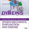 Dyneins: Dynein Mechanics, Dysfunction, and Disease 2nd Edition-Original PDF