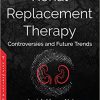 Renal Replacement Therapy: Controversies and Future Trends-Original PDF