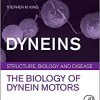 Dyneins: The Biology of Dynein Motors 2nd Edition-Original PDF