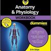 Anatomy & Physiology Workbook For Dummies with Online Practice 3rd Edition-Original PDF