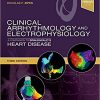 Clinical Arrhythmology and Electrophysiology: A Companion to Braunwald’s Heart Disease 3rd edition-EPUB+Videos