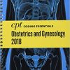 CPT Coding Essentials for Obstetrics and Gynecology 2018-EPUB