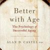Better with Age: The Psychology of Successful Aging-Original PDF