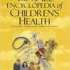 The Gale Encyclopedia of Children’s Health: Infancy Through Adolescence 3rd Edition (4 volume set)-Original PDF