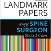 50 Landmark Papers Every Spine Surgeon Should Know-Original PDF