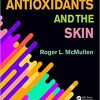 Antioxidants and the Skin: Second Edition-Original PDF