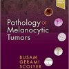 Pathology of Melanocytic Tumors-EPUB