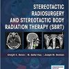 Stereotactic Radiosurgery and Stereotactic Body Radiation Therapy (SBRT)-Original PDF