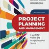 Project Planning and Management: A Guide for Nurses and Interprofessional Teams 3rd Edition-Original PDF