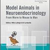 Model Animals in Neuroendocrinology: From Worm to Mouse to Man (Wiley-INF Masterclass in Neuroendocrinology Series)-Original PDF