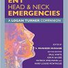 ENT, Head & Neck Emergencies: A Logan Turner Companion-Original PDF
