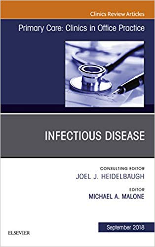 Infectious Disease, An Issue of Primary Care: Clinics in Office Practice (The Clinics: Internal Medicine)-Original PDF