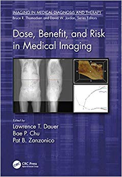 Dose, Benefit, and Risk in Medical Imaging (Imaging in Medical Diagnosis and Therapy)-Original PDF