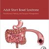 Adult Short Bowel Syndrome: Nutritional, Medical, and Surgical Management-Original PDF