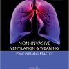Non-invasive Ventilation and Weaning: Principles and Practice-Original PDF