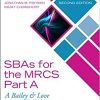 SBAs for the MRCS Part A: A Bailey & Love Revision Guide 2nd Edition-Original PDF