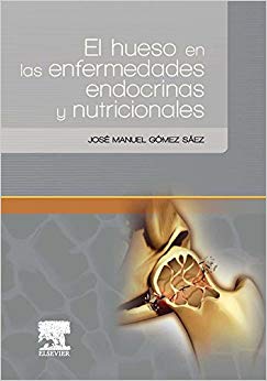 El hueso en las enfermedades endocrinas y nutricionales (Spanish Edition)-Original PDF