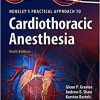 Hensley’s Practical Approach to Cardiothoracic Anesthesia 6e-EPUB