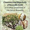 Chemistry and Bioactivity of Boswellic Acids and Other Terpenoids of the Genus Boswellia-Original PDF