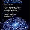 Pain Neuroethics and Bioethics, Volume 1 (Developments in Neuroethics and Bioethics)-Original PDF