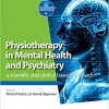 Physiotherapy in Mental Health and Psychiatry: a scientific and clinical based approach-EPUB