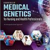 Essentials of Medical Genetics for Nursing and Health Professionals: An Interprofessional Approach-Original PDF