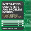 Integrating Computers and Problem Posing in Mathematics Teacher Education-Original PDF