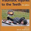 Textbook and Color Atlas of Traumatic Injuries to the Teeth 5th Edition-Original PDF
