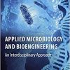 Applied Microbiology and Bioengineering: An Interdisciplinary Approach-Original PDF