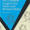 FRCS General Surgery Viva Topics and Revision Notes (MasterPass)-Original PDF