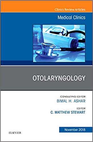 Otolaryngology, An Issue of Medical Clinics of North America (The Clinics: Internal Medicine)-Original PDF