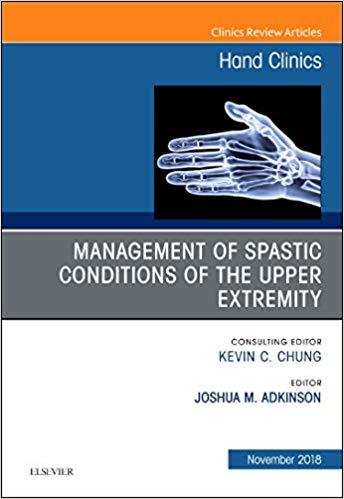 Management of Spastic Conditions of the Upper Extremity, An Issue of Hand Clinics (The Clinics: Orthopedics)-Original PDF