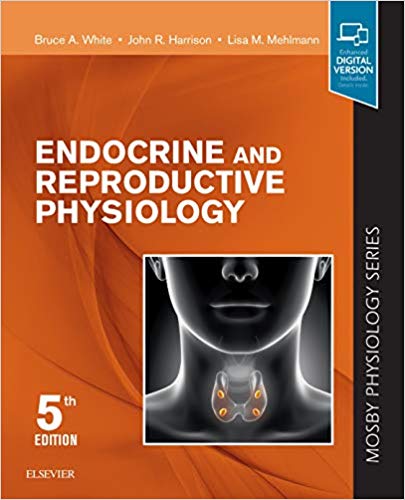 Endocrine and Reproductive Physiology: Mosby Physiology Series (Mosby’s Physiology Monograph) 5th Edition-Original PDF
