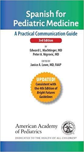Spanish for Pediatric Medicine: A Practical Communication Guide 3rd Edition-Original PDF